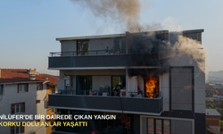 Nilüfer'de bir dairede çıkan yangın korku dolu anlar yaşattı