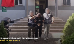 Bursa'da kesinleşmiş cezası bulunan firariler yakalandı