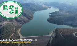 Bursa'da barajlar alarm veriyor! O bölgede yaşayanlar dikkat