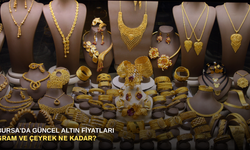 Bursa'da güncel altın fiyatları: Gram ve çeyrek ne kadar?