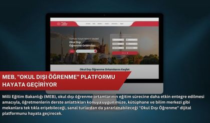 MEB, "Okul Dışı Öğrenme" platformu hayata geçiriyor