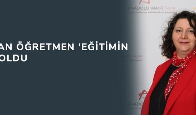 Müjdehan öğretmen 'Eğitimin Yıldızı' oldu