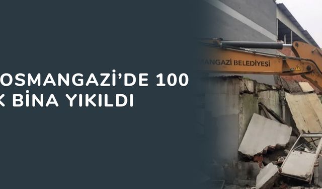 Bursa Osmangazi’de 100 metruk bina yıkıldı