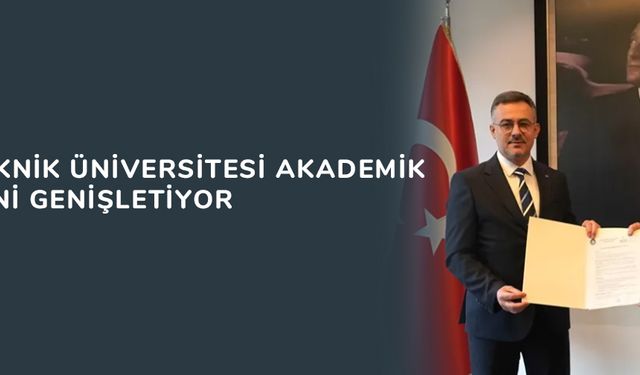 Bursa Teknik Üniversitesi akademik iş birliğini genişletiyor