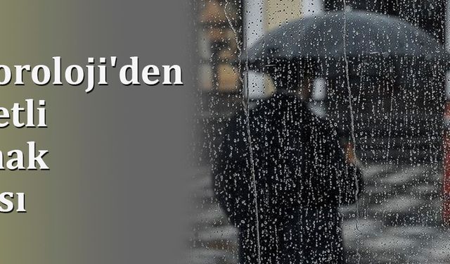 Meteoroloji'den Kuvvetli Sağanak Uyarısı