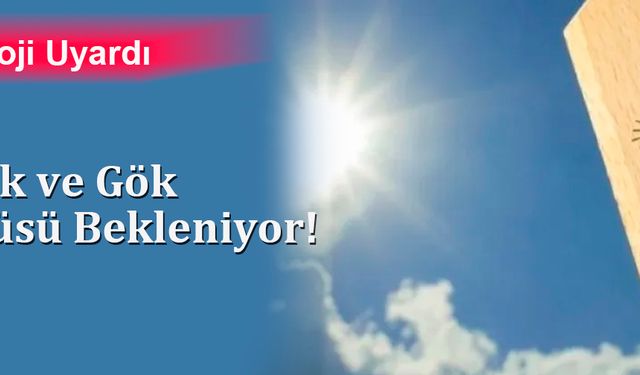 Sağanak ve Gök Gürültüsü Bekleniyor!