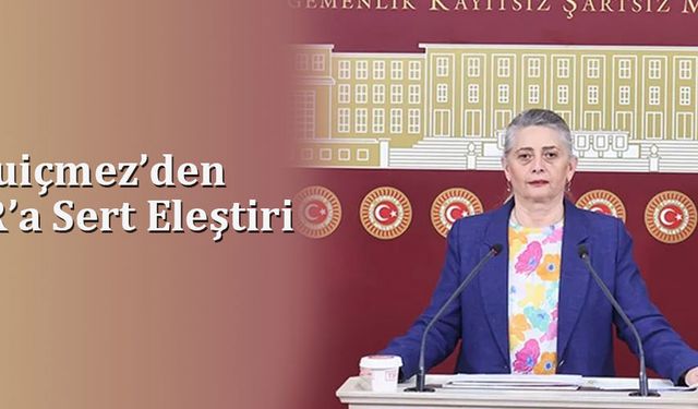 CHP’li Suiçmez’den ÇAYKUR’a Sert Eleştiri