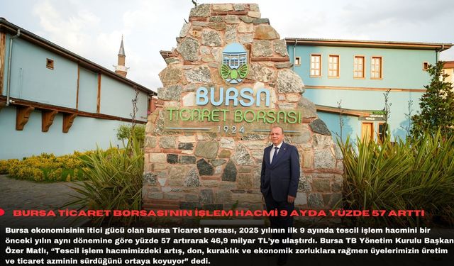 Bursa ticaret borsasının işlem hacmi 9 ayda yüzde 57 arttı
