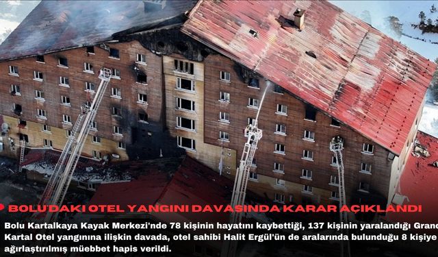 Bolu'daki otel yangını davasında karar açıklandı
