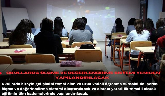 Okullarda ölçme ve değerlendirme sistemi yeniden yapılandırılacak