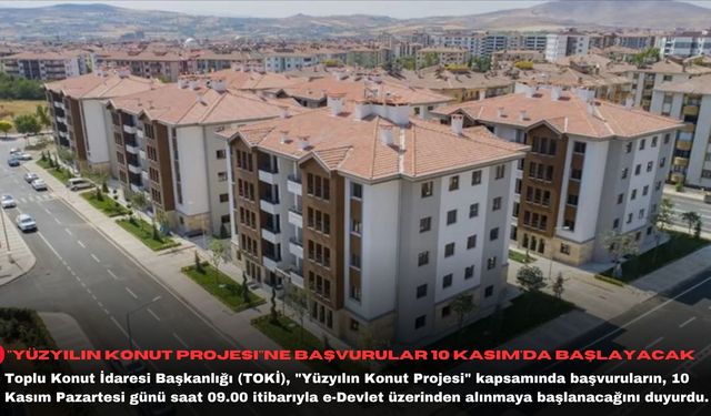 "Yüzyılın Konut Projesi"ne başvurular 10 Kasım'da başlayacak