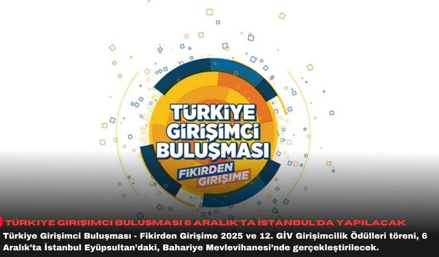 Türkiye Girişimci Buluşması 6 Aralık’ta İstanbul’da yapılacak