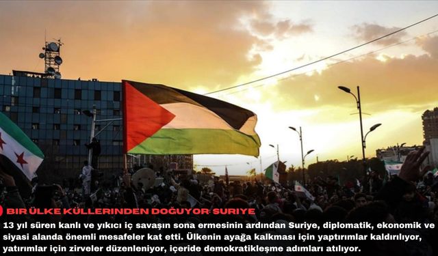 Bir ülke küllerinden doğuyor: Suriye