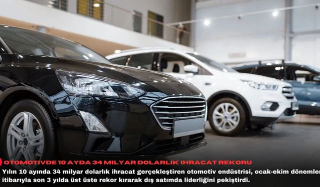 Otomotivde 10 ayda 34 milyar dolarlık ihracat rekoru