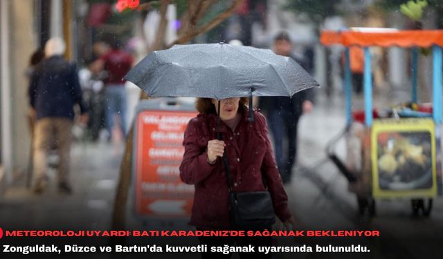 Meteoroloji uyardı: Batı Karadeniz’de sağanak bekleniyor
