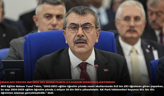 Bakan Tekin: 821 bin 351 öğretmen ataması gerçekleştirdik