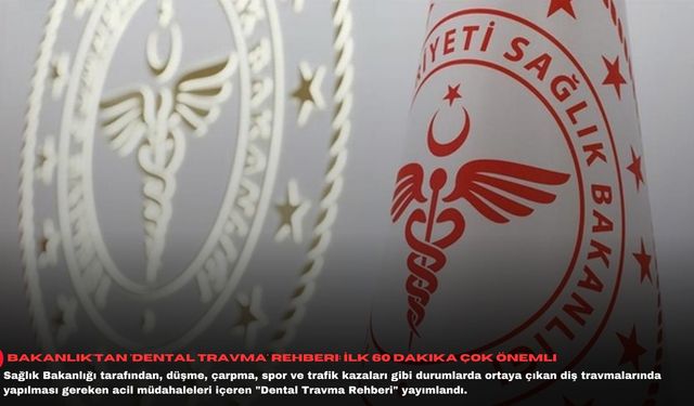 Bakanlık'tan 'dental travma' rehberi: İlk 60 dakika çok önemli