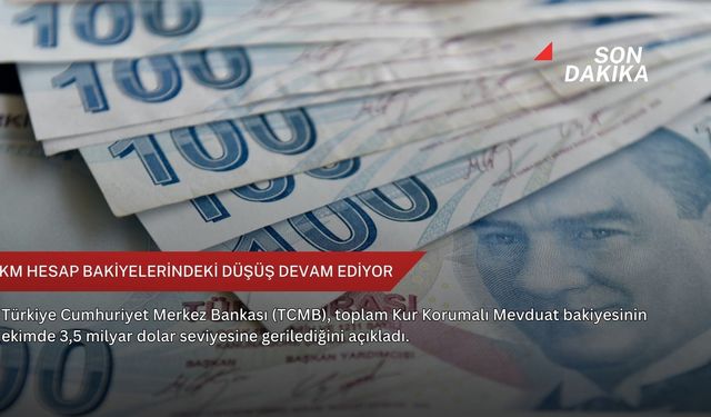 KKM hesap bakiyelerindeki düşüş devam ediyor