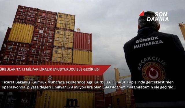 Gürbulak'ta 1,1 milyar liralık uyuşturucu ele geçirildi