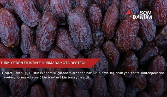 Türkiye'den Filistin'e hurmada kota desteği