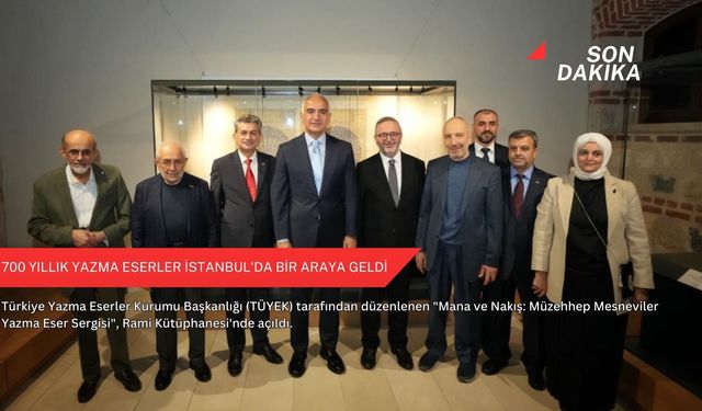 700 yıllık yazma eserler İstanbul'da bir araya geldi