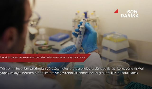 Türk bilim insanları kıyı korozyonu risklerini yapay zekayla belirleyecek