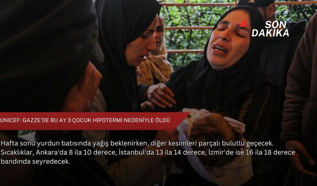 UNICEF: Gazze'de bu ay 3 çocuk hipotermi nedeniyle öldü