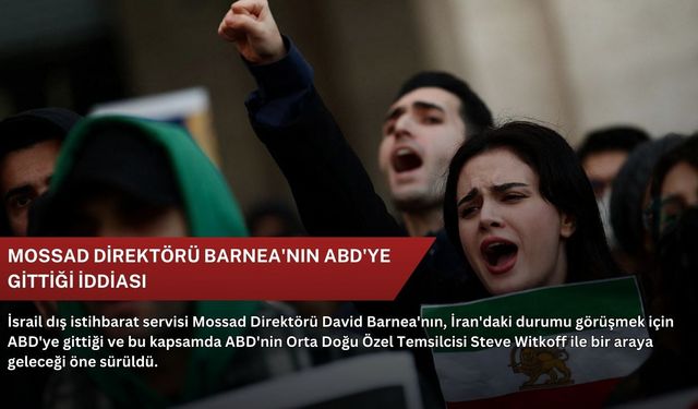 Mossad Direktörü Barnea'nın ABD'ye gittiği iddiası