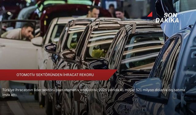 Otomotiv sektöründen ihracat rekoru