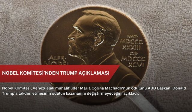 Nobel Komitesi’nden Trump açıklaması