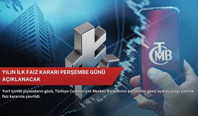 Yılın ilk faiz kararı perşembe günü açıklanacak