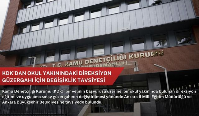 KDK’dan okul yakınındaki direksiyon güzergahı için değişiklik tavsiye