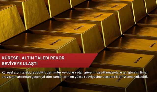 Küresel altın talebi rekor seviyeye ulaştı