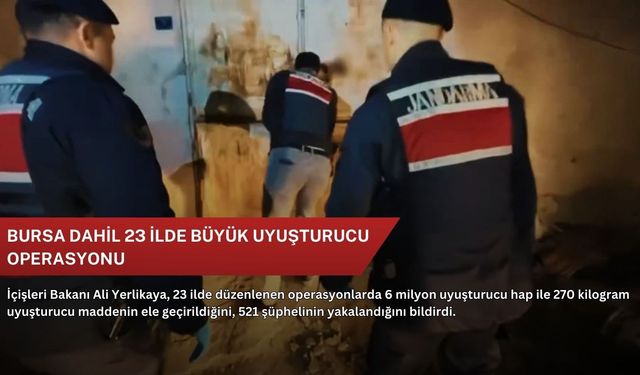 Bursa dahil 23 ilde büyük uyuşturucu operasyonu