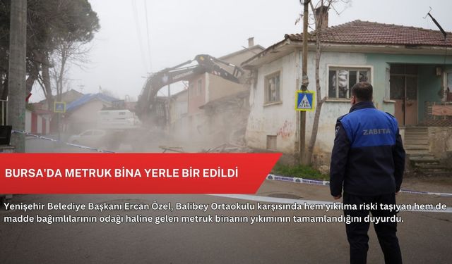 Bursa'da metruk bina yerle bir edildi