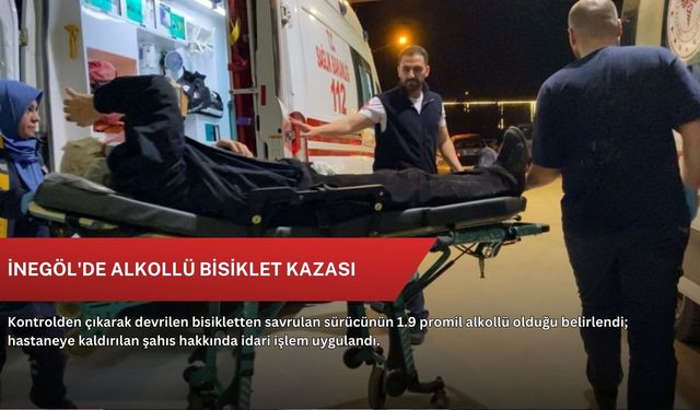 İnegöl'de alkollü bisiklet kazası