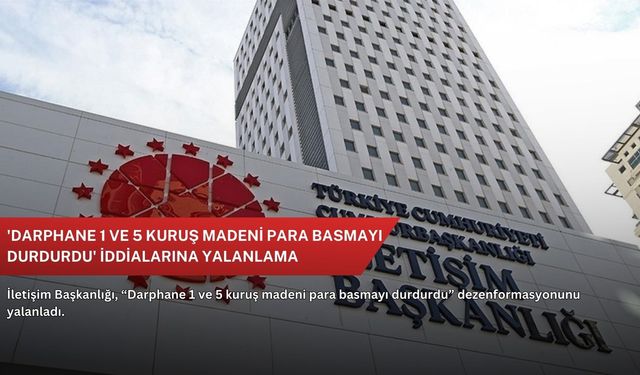 'Darphane 1 ve 5 kuruş madeni para basmayı durdurdu' iddialarına yalanlama