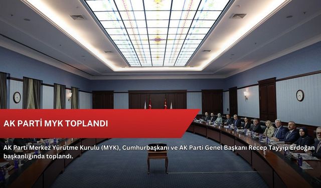 AK Parti MYK toplandı