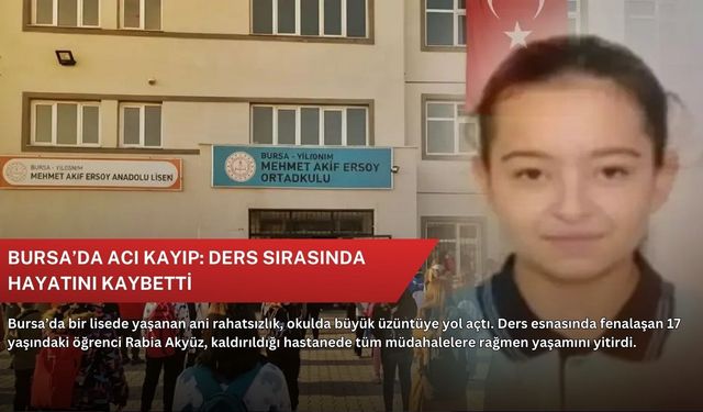 Bursa’da acı kayıp: ders sırasında hayatını kaybetti