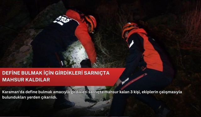 Define bulmak için girdikleri sarnıçta mahsur kaldılar