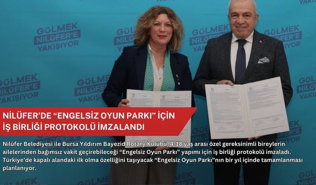 Nilüfer’de “Engelsiz Oyun Parkı” için iş birliği protokolü imzalandı