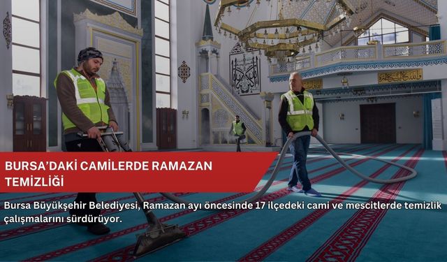 Bursa’daki camilerde Ramazan temizliği