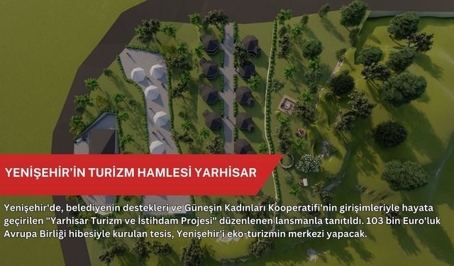 Yenişehir’in turizm hamlesi Yarhisar