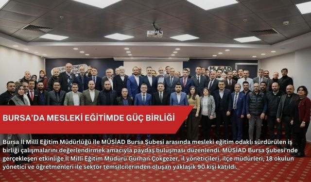 Bursa’da mesleki eğitimde güç birliği