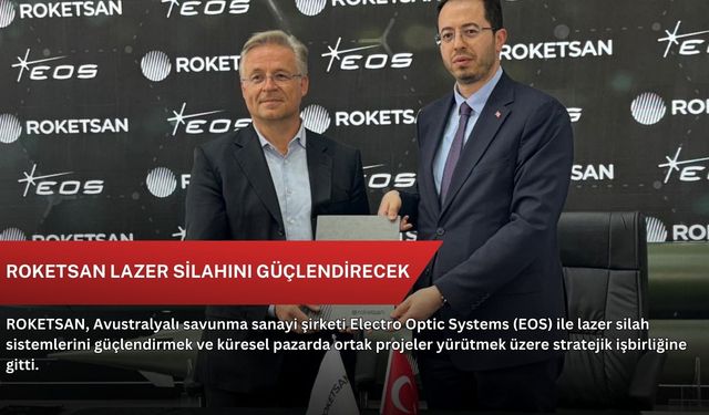ROKETSAN lazer silahını güçlendirecek