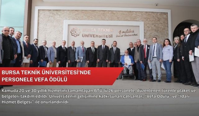 Bursa Teknik Üniversitesi’nde personele vefa ödülü