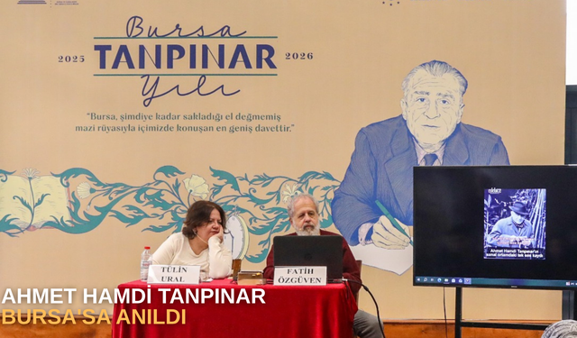Ahmet Hamdi Tanpınar Bursa'da anıldı