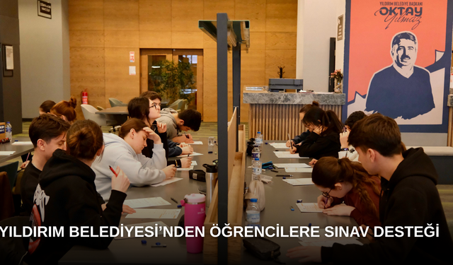 Yıldırım Belediyesi’nden Öğrencilere Sınav Desteği