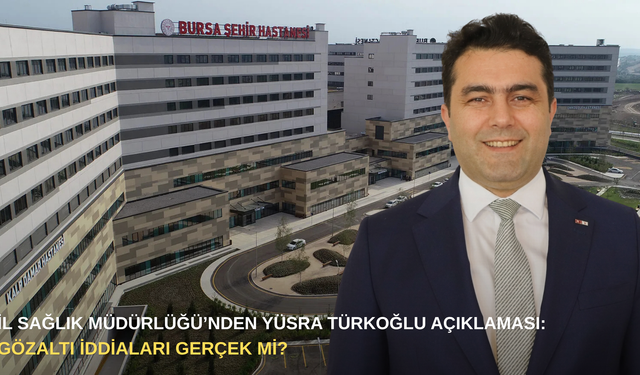 İl Sağlık Müdürlüğü’nden Yüsra Türkoğlu açıklaması: Gözaltı iddiaları gerçek mi?