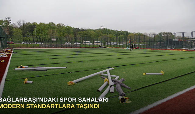Bağlarbaşı'ndaki spor sahaları modern standartlara taşındı